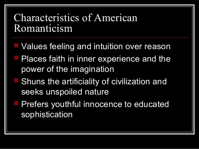 Characteristics of american romanticism